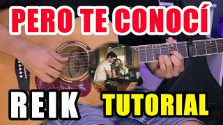 Cómo tocar Pero Te Conocí de Reik en Guitarra Tutorial  PDF GRATIS [upl. by Licastro420]