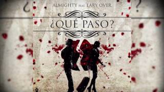 Almighty Ft Lary Over  Que Paso Official Audio [upl. by Anilak]