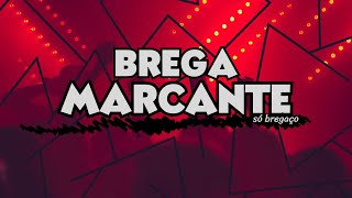 Brega Marcante  só bregaço [upl. by Aenet]