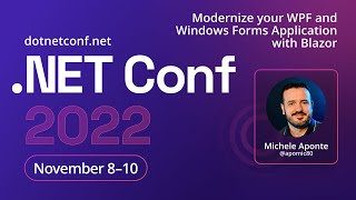 Modernize your WPF and Windows Forms application with Blazor  NET Conf 2022 [upl. by Milburr]