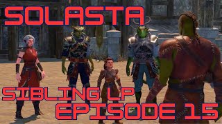 More Main Character Energy  Sibling LP Solasta Crown of the Magister Episode 15 [upl. by Norbie]