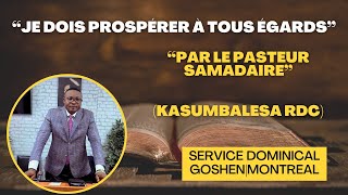 Pasteur Samadaire Sujet “Je dois prospérer à tous égards” dimanche 05052024 [upl. by Airuam416]