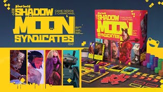 Now on Kickstarter Shadow Moon Syndicates [upl. by Anikes]