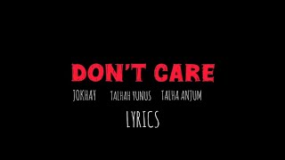 DONT CARE  Lyrics In Urdu Writes  Talhah Yunus  Talha Anjum  Prod by Jokhay Full Lyrics In Urdu [upl. by Riatsala]