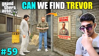 CAN WE FIND TREVOR  GTA V GAMEPLAY 59 [upl. by Bergen]