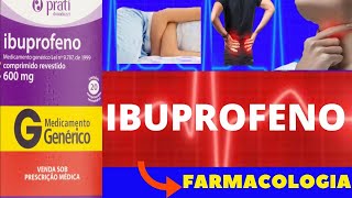 IBUPROFENO  PARA QUE SERVE COMO TOMAR COMO FUNCIONA EFEITOS COLATERAIS  FARMACOLOGIA [upl. by Gutow]