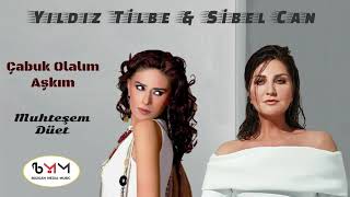 Yıldız Tilbe amp Sibel Can  Çabuk Olalım Aşkım Duet Cover [upl. by Juley]