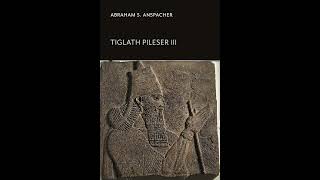 Tiglath Pileser lll Assyrian king history mesopotamia books assyrian mesopotamiancivilization [upl. by Long]