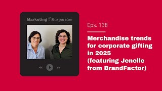 Episode 138 – Merchandise trends for corporate gifting in 2025 featuring Jenelle from BrandFactor [upl. by Ennahs]