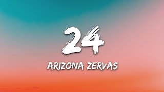 Arizona Zervas  24 Lyrics quotI got twentyfour hoursquot [upl. by Ellegna720]