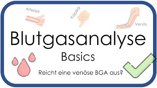 Blutgasanalyse BGA Basics  Überblick arteriell venös kapillär  Teil 1 [upl. by Raskind998]