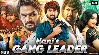 Gang Leader Full Movie In Hindi  Nani  Priyanka Arul Mohan  Kartikeya  Lakshmi  Review amp Facts [upl. by Sadye192]