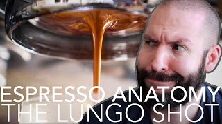 ESPRESSO ANATOMY  The Lungo Shot [upl. by Ian]