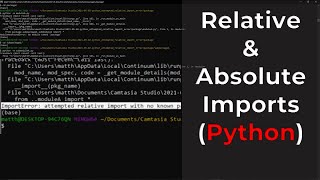 HOW TO Do Relative amp Absolute Imports Python Error Explained [upl. by Asatan]