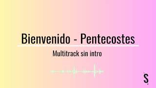 Bienvenido sin intro de Pentecostes  Multitrack OSS [upl. by Showker491]