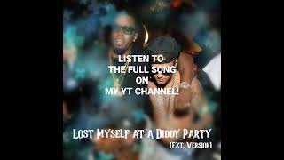 Diddy Party Song  Lost Myself at a Diddy Party  Listen to the full song on my YT channel [upl. by Farrish]