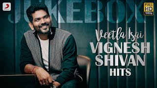 Veetla Isai  Vignesh Shivan Hits Jukebox  Latest Tamil Video Songs  2020 Tamil Songs [upl. by Ssac]