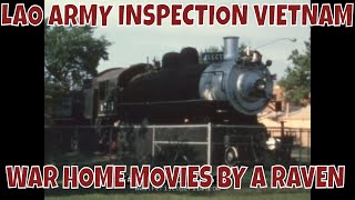 LAO ARMY INSPECTION VIETNAM WAR HOME MOVIES BY A RAVEN 75052 [upl. by Hako]