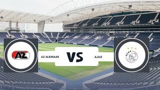 AZ ALKMAAR VS AJAX LIVE [upl. by Klarika]