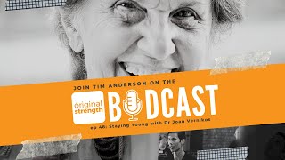 BodCast Episode 48 Staying Young with Dr Joan Vernikos [upl. by Ailhat]