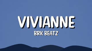 VIVIANNE  BRK Beatz Lyrics [upl. by Dang91]