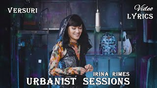 IRINA RIMES  URBANIST SESSIONS 💜 Versuri  Lyrics [upl. by Doone]