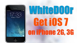 WhiteD00r  Install iOS 7 on iPhone 2G 3G iPod touch 1G iPod Touch 2G [upl. by Mundford]