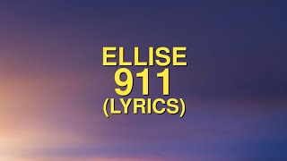 Ellise  911 Lyrics [upl. by Dreda24]