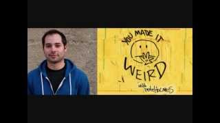 You Made It Weird with Harris Wittels [upl. by Nawtna]