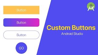 Custom Buttons Design  Android Studio Tutorial [upl. by Eecyaj]