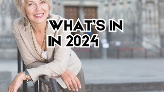 Top 2024 Fashion Trends  What’s In What’s Out For Women Over 50 [upl. by Atnes]