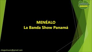 La Banda Show Panamá  Menéalo KaraokePista [upl. by Esma525]