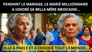 LE MARIÉ MILLIONNAIRE SEST MOQUÉ DE SA BELLEMÈRE MEXICAINE MAIS LORSQUELLE A PARLÉ [upl. by Maffa]