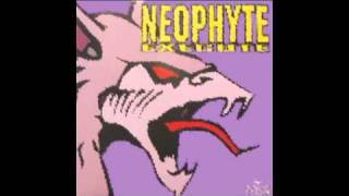 Neophyte  Lets Move Some [upl. by Penni]