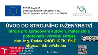 Stroje pro zpracování surovin Výrobní stroje a roboty Úvod do strojního inženýrství 202425 [upl. by Emmalynne]