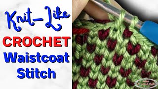 CROCHET WAISTCOAT STITCH AKA the quotKnitquot Stitch  Easy Tutorial  Round and Row [upl. by Wanfried201]