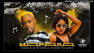 Mapara  Paradise Music Feat Charle Blue Wa Africa amp Nthapzo The Queen [upl. by Adnyleb]