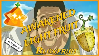 FULLY AWAKENED LIGHT FRUIT SHOWCASE Bloxfruit [upl. by Kellen551]