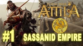 Total War Attila  Sassanid Empire Campaign 1 [upl. by Akem690]