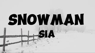 Sia  Snowman Lyrics [upl. by Tiffanle]