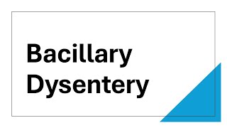 Bacillary Dysentery [upl. by Dnalrag325]