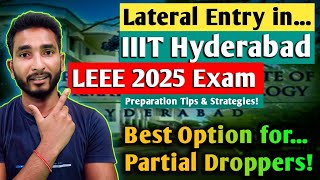 How To Crack IIITH LEEE 2025 Exam ⋮ Lateral Entry in IIIT Hyderabad Through LEEE Exam [upl. by Ahsiea]