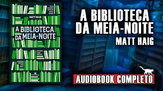 AudioLivro  A Biblioteca da Meia Noite narraçãohumana completo [upl. by Ardnatal]