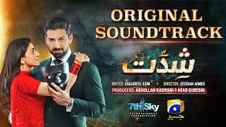 Shiddat  Full OST  Sahir Ali Bagga  Ft Muneeb Butt Anmol Baloch  Har Pal Geo [upl. by Jr]