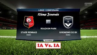 Rennes  Bordeaux FIFA 18  Ligue 1 Conforama 20172018 12ème Journée  IA Vs IA [upl. by Enatan]