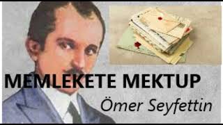 MEMLEKETE MEKTUP  Ömer Seyfettin Hikayeleri [upl. by Rutherfurd]