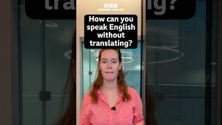 How to stop translating when you speak English [upl. by Einttirb]