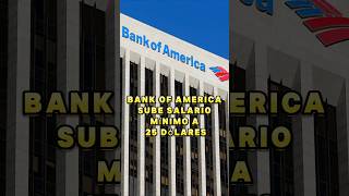 Bank of America sube salario mínimo a 25 la hora salario modelbank explorador bankofamerica [upl. by Dripps86]