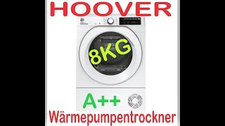 Hoover Wärmepumpen Trockner Erstinbetriebnahme NDE H8A2TCES84 [upl. by Hamid]