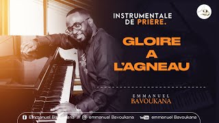 Instrumentale De Prière  GLOIRE A LAGNEAU  Emmanuel BAVOUKANA [upl. by Iand]